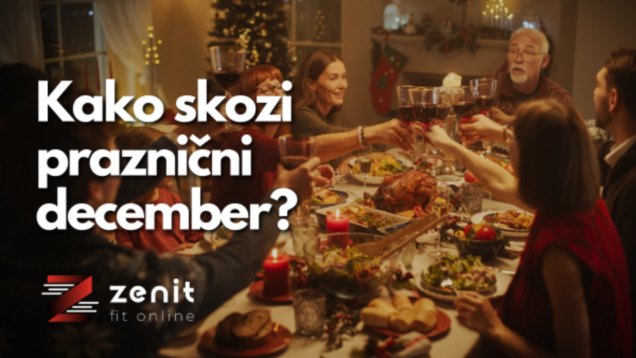 Kako skozi praznični december ostati v formi in pripravljen za novo leto  ?